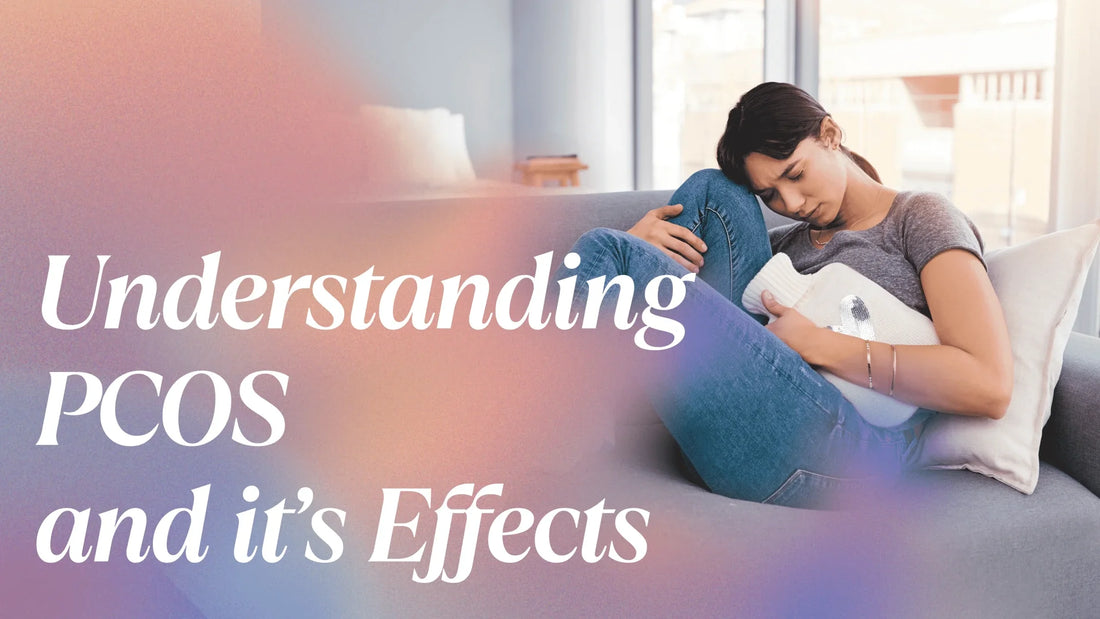 Understanding PCOS: Symptoms, Treatment, and Lifestyle Tips