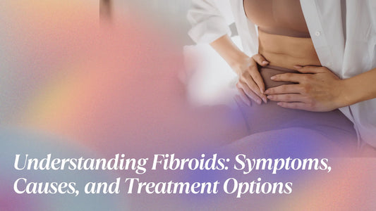 Uncovering Fibroids: Key Symptoms, Causes, and Effective Treatment Options